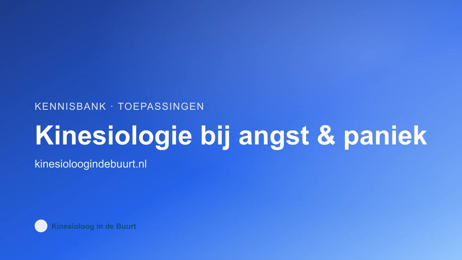 Kinesiologie bij angst en paniek: emotionele stress release en spiertesten voor het doorbreken van angstpatronen